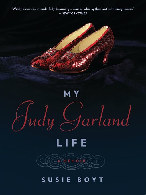 Title details for My Judy Garland Life by Susie Boyt - Available